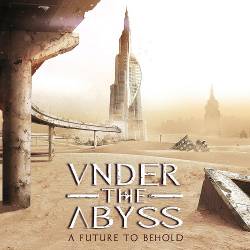 Under The Abyss : A Future to Behold